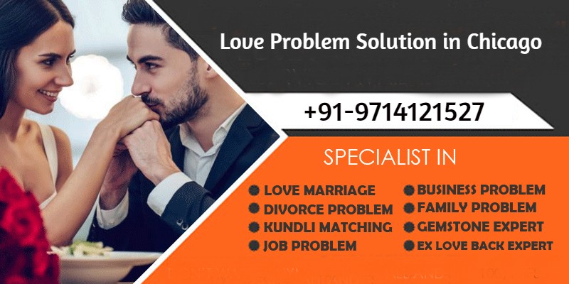Love Problem Solution in Chicago